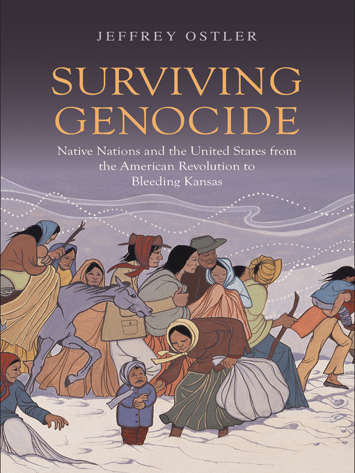 Title details for Surviving Genocide by Jeffrey Ostler - Available
